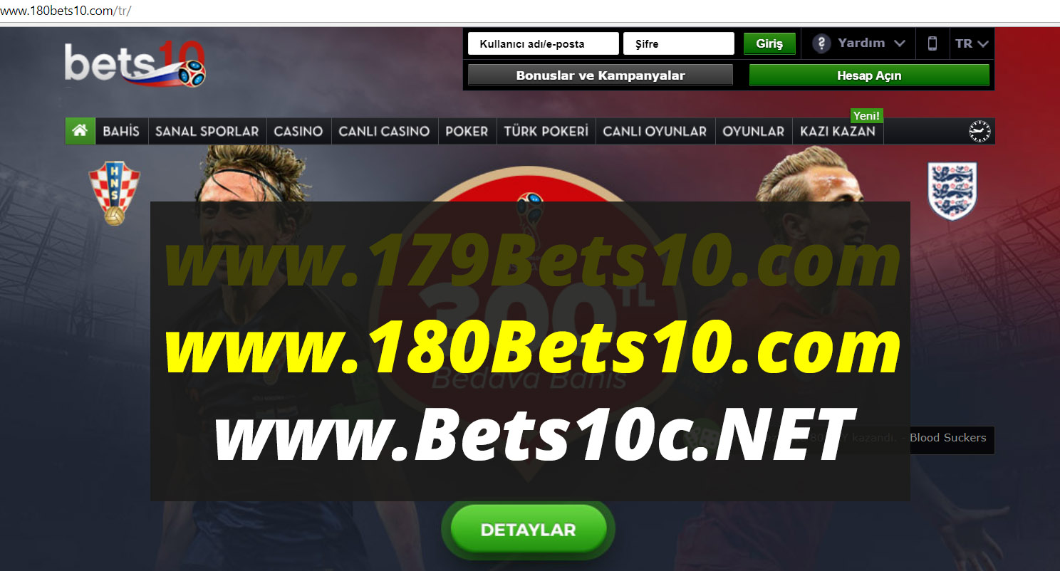 180Bets10.com (179Bets10) ve Güncel Bets10 Fan Sitesi Bets10c.Net Yeni Adresleri