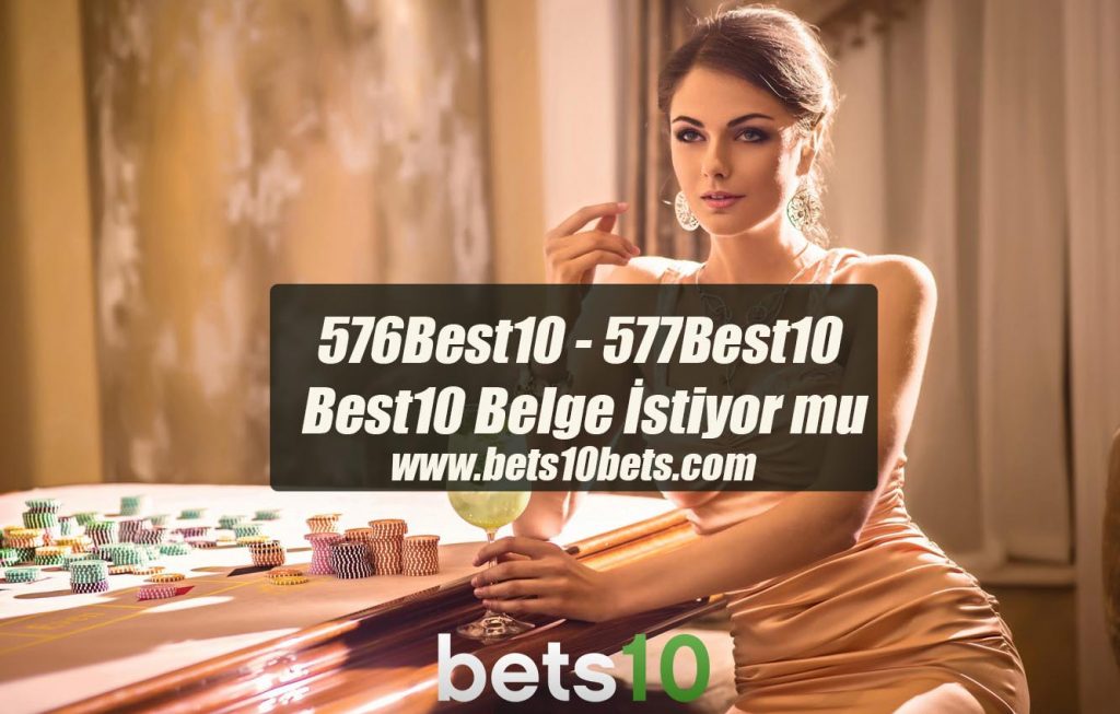 576Best10 - 577Best10 Best10 Belge istiyor mu