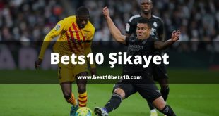 Bets10 Şikayet